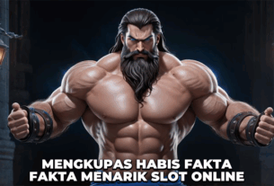 MENGKUPAS HABIS FAKTA FAKTA MENARIK SLOT ONLINE